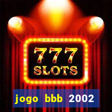 jogo bbb 2002 download android